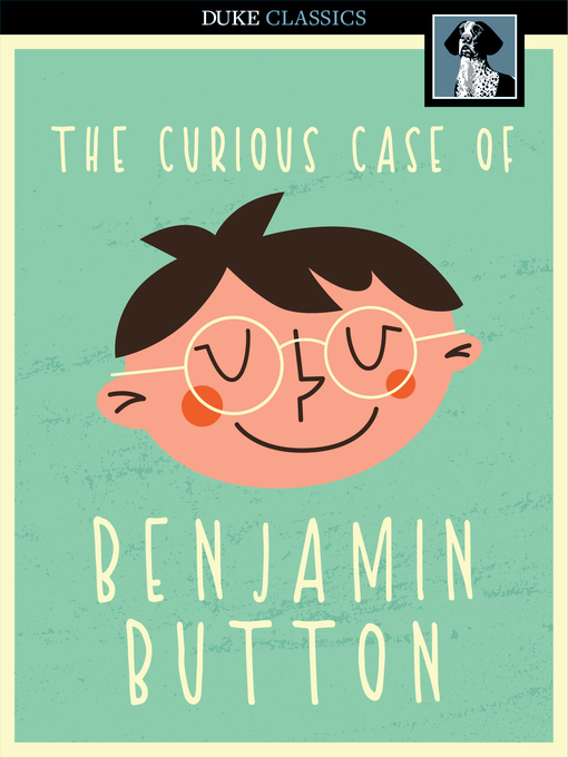 Title details for The Curious Case of Benjamin Button by F. Scott Fitzgerald - Available